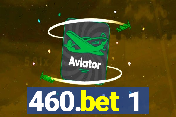 460.bet 1
